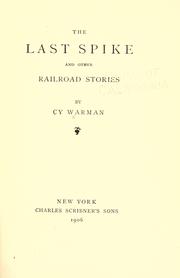 Cover of: The last spike by Cy Warman
