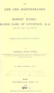 Cover of: The life and administration of Robert Banks, second earl of Liverpool, K. G., late first lord of the treasury.: Comp. from original documents.
