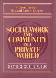 Cover of: Social Work and Community in a Private World: Getting Out in Public