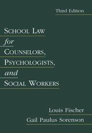 Cover of: School law for counselors, psychologists, and social workers by Fischer, Louis