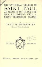 Cover of: The cathedral church of Saint Paul: an account of the old and new buildings with a short historical sketch.