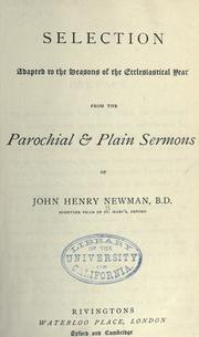 Cover of: Selection adapted to the seasons of the Ecclesiastical year from the Parochial & plain sermons of John Henry Newman.