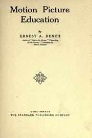 Cover of: Motion picture education by Ernest Alfred Dench