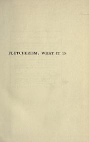 Cover of: Fletcherism, what it is: or, How I became young at sixty