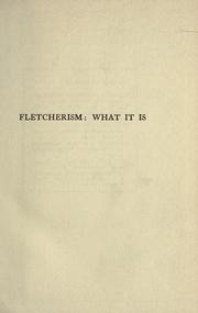 Cover of: Fletcherism, what it is by Horace Fletcher