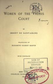 Cover of: Women of the Valois court by Arthur Léon Imbert de Saint-Amand, Arthur Léon Imbert de Saint-Amand