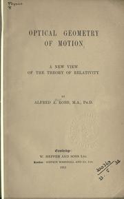 Cover of: Optical geometry of motion by Alfred A. Robb