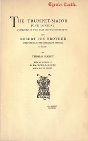 The trumpet-major, John Loveday, a soldier in the war with Buonaparte, and Robert his brother, first mate in the merchant service