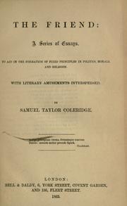 Cover of: The friend by Samuel Taylor Coleridge