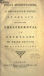 Cover of: Polly Honeycombe, a dramatick novel of one act.: As it is acted at the Theatre-Royal in Drury-Lane.  3d ed.  With alteration