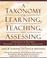 Cover of: Taxonomy for Learning, Teaching, and Assessing, A