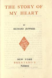 Cover of: The story of my heart by Richard Jefferies