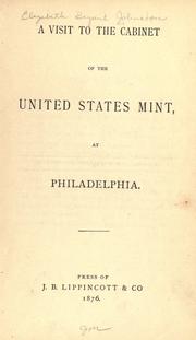 Cover of: A visit to the cabinet of the United States Mint, at Philadelphia. by Elizabeth Bryant Johnston