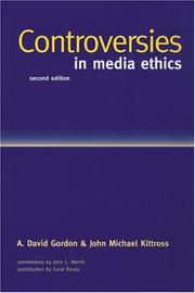 Cover of: Controversies in media ethics by Gordon, David