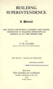 Cover of: Building superintendence: a manual for young architects, students, and others interested in building operations as carried on at the present day