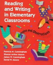 Cover of: Reading and Writing in Elementary Classrooms by Sharon Arthur Moore, James W. Cunningham, David W. Moore