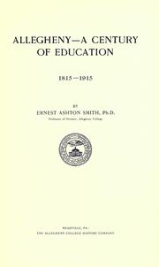 Allegheny--a century of education, 1815-1915 by Ernest Ashton Smith