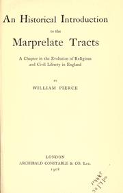 An historical introduction to the Marprelate tracts by William Pierce