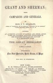 Grant and Sherman; their campaigns and generals by Joel Tyler Headley