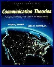 Cover of: Communication Theories by Werner J. Severin, James W. Tankard