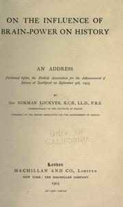 Cover of: On the influence of brain power on history: an address delivered, before the British Association for the Advancement of Science, at Southport on September 9th, 1903