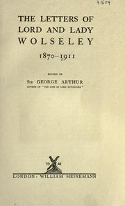 Cover of: The letters of Lord and Lady Wolseley, 1870-1911 by Wolseley, Garnet Wolseley Viscount