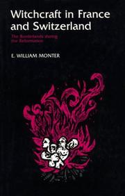 Witchcraft in France and Switzerland by E. William Monter