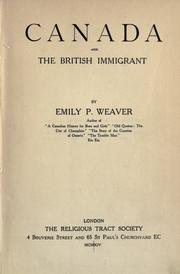 Cover of: Canada and the British immigrant by Emily P. Weaver