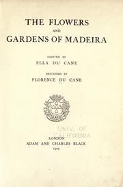 Cover of: The flowers and gardens of Madeira by Florence Du Cane