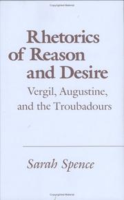 Cover of: Rhetorics of reason and desire: Vergil, Augustine, and the troubadours