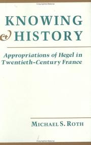 Cover of: Knowing and history: appropriations of Hegel in twentieth-century France