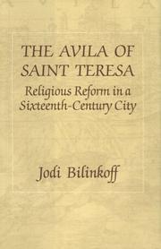 Cover of: The Avila of Saint Teresa: religious reform in a sixteenth-century city