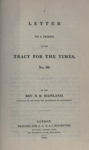 Cover of: letter to a friend, on the Tract for the times, no. 89