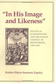 Cover of: In his image and likeness: political iconography and religious change in Regensburg, 1500-1600