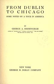 Cover of: From Dublin to Chicago: some notes on a tour in America
