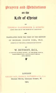 Cover of: Prayers and meditations on the life of Christ by Thomas à Kempis