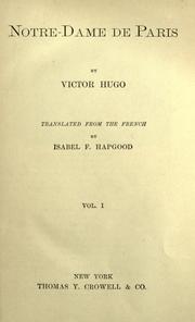 Cover of: Notre Dame de Paris, Complete (Vol. I & II) by by Victor Hugo; tr. from the French by Isabel F. Hapgood ...