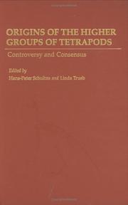 Cover of: Origins of the Higher Groups of Tetrapods: Controversy and Consensus