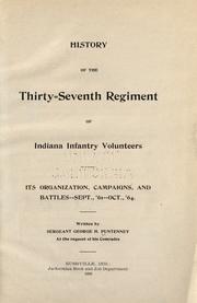 History of the Thirty-seventh regiment of Indiana infantry volunteers by George H. Puntenney