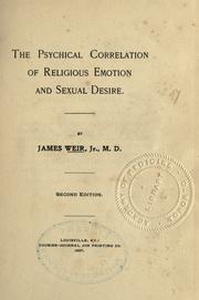 Cover of: The psychical correlation of religious emotion and sexual desire by Weir, James