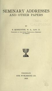 Cover of: Seminary addresses and other papers by Solomon Schechter