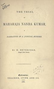Cover of: The trial of Maharaja Nanda Kumar: a narrative of a judicial murder.