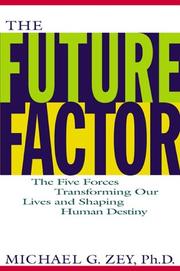 Cover of: The future factor: the five forces transforming our lives and shaping human destiny