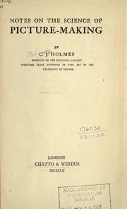 Cover of: Notes on the science of picture-making by Charles John Holmes