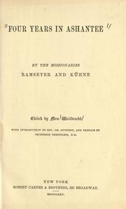 Four years in Ashantee by Friedrich August Ramseyer