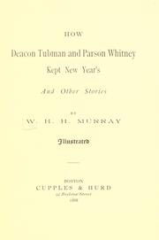 Cover of: How Deacon Tubman and Parson Whitney kept New Year's by William Henry Harrison Murray