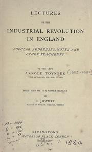 Cover of: Lectures on the industrial revolution in England by Arnold Toynbee, Arnold J. Toynbee