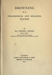 Cover of: Browning as a philosopher and religious teacher. by Jones, Henry Sir