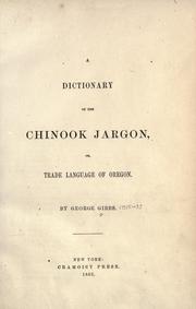 A dictionary of the Chinook jargon by George Gibbs