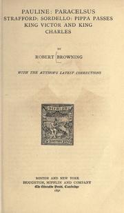 Cover of: Pauline ; Paracelsus ; Strafford ; Sordello ; Pippa passes ; King Victor and King Charles by Robert Browning